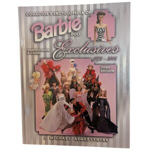 Barbie Doll Exclusives 1972-2004 Collector Encyclopedia 3rd Ed Augustyniak 2005